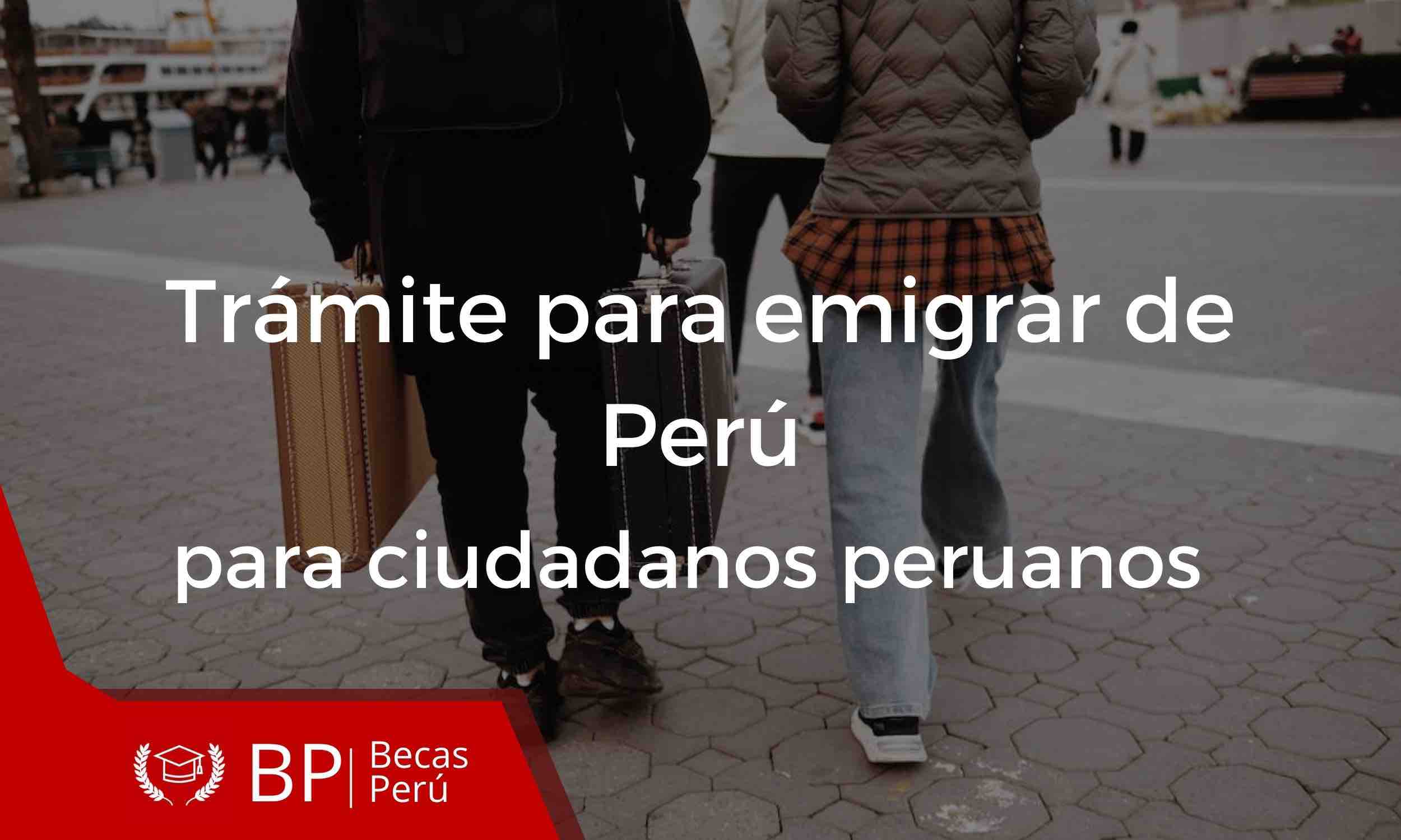 Tramite para emigrar de Perú
