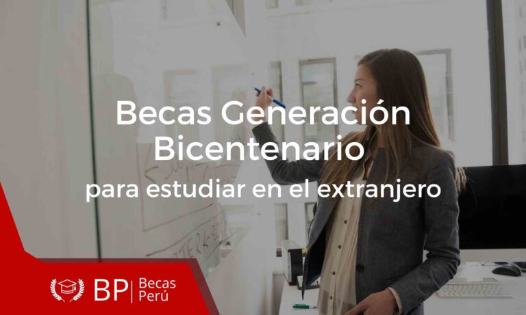 Becas Generación Bicentenario para estudiar en el extranjero