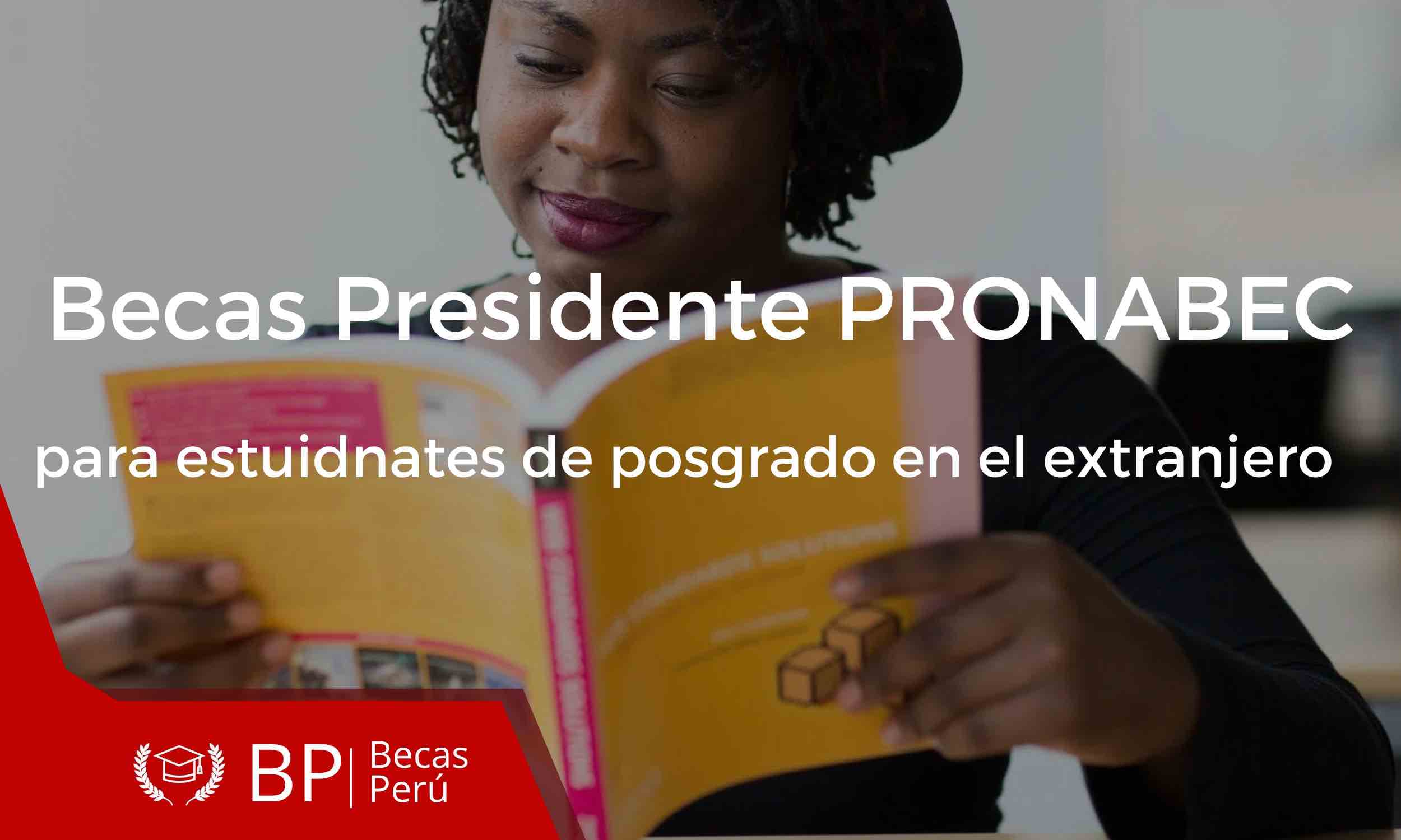 Becas Presidente PRONABEC para estudiantes de posgrado en el extranjero