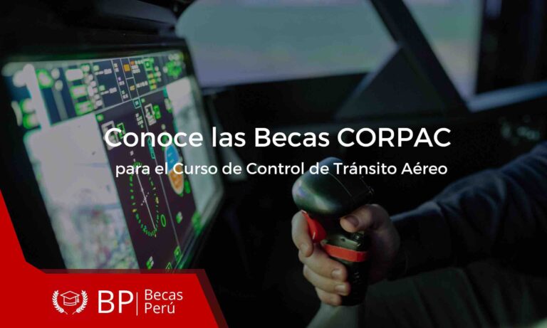 Becas Corpac para el ontrol del tránsito áreao