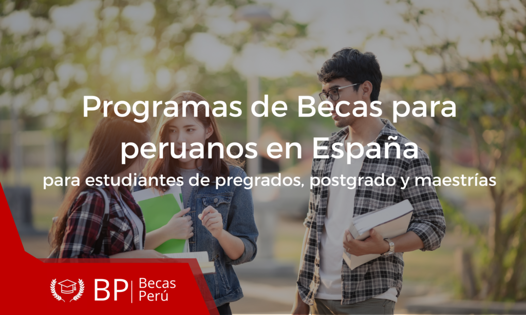 programas de becas para peruanos en España